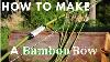 How To Make A Bow From Bamboo
